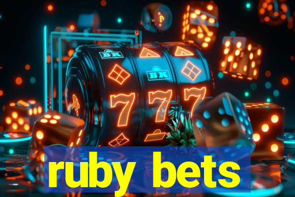 ruby bets